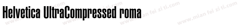 Helvetica UltraCompressed roman sem字体转换